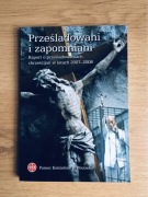 Prześladowani i zapomniani. Raport o prześladowaniach chrześcijan.