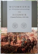 WSPOMNIENIA GEN. WŁADYSŁAWA JĘDRZEJEWSKIEGO oraz DZIENNIK 5 DYWIZJI... 