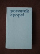 Początek epopei. Antologia opowiadań o Ziemiach Zachodnich i Północnych