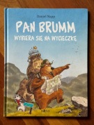 Pan Brumm wybiera się na wycieczkę. Daniel Napp