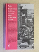 SAN FRANCISCO. DZIKI BRZEG WOLNOŚCI - MAGDA DZIAŁOSZYŃSKA-KOSSOW !!!!!