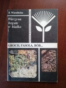 Warzywa bogate w białko. B. Wierzbicka