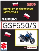KSIAZKA NAPRAW SUZUKI GSF 650 S BANDIT 2005r KSIAZKA SERWISOWA j.POLSKI