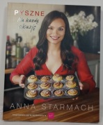 Pyszne na każdą okazję. Anna Starmach 
