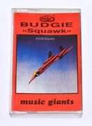 Budgie - Squawk (elbo) - kaseta magnetofonowa MC