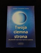 Twoja ciemna strona Christopher Vivianne Crowley 