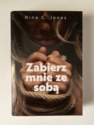 Zabierz mnie ze sobą - Nina G. Jones