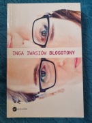 Blogotony - Inga Iwasiów Zbiór esejów