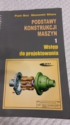 Podstawy Konstrukcji Maszyn 1 Wstęp do projektowania