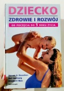 Dziecko zdrowie i rozwój Steven A. Dowshen Neil Izenberg Elizabeth Bass 