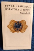 PAWEŁ JASIENICA Ostatnia z rodu