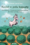 Kozioł w polu kapusty - Opowiadania i kreatywne ćwiczenia ruchowe