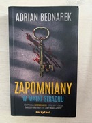 Adrian Bednarek Zapomniany. W matni strachu 