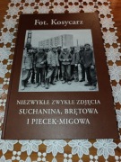 Fot. Kosycarz - NIEZWYKŁE ZWYKŁE ZDJĘCIA SUCHANINA, BRĘTOWA I PIECEK-MIGOWA