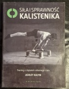 SIŁA I SPRAWNOŚĆ - KALISTENIKA Ashley Kalym
