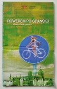 Rowerem po Gdańsku. Miasto dla aktywnych