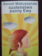 Szaleństwa panny Ewy  Kornel Makuszyński