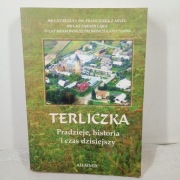Terliczka. Pradzieje, historia i czas dzisiejszy