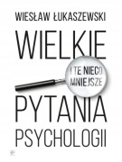 Wielkie pytania psychologii- Wiesław Łukaszewski