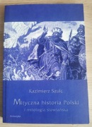 Mityczna historia Polski i mitologia słowiańska - Kazimierz Szulc; Armoryka