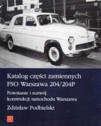 Katalog części zamiennych FSO Warszawa 204/204P - Z.Podbielski