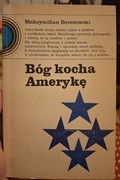 Bóg kocha Amerykę Maksymilian Berezowski