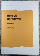 Mirakle. Dramaty - Henryk Bardijewski