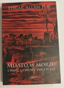 Miasto w morzu i inne utwory poetyckie. Edgar Allan Poe - stan idealny 