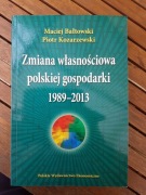 Zmiana własnościowa polskiej gospodarki 1989-2013