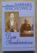 Dom Sienkiewicza Barbara Wachowicz