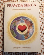 Prawda serca. Elementarz Nowej Ziemi z dedykacją autora