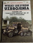 WLU Wielki Leksykon Uzbrojenia Ciągnik C4P i samochód wz.34 i wyposażenie