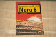 Nagrywanie płyt CD i DVD. Nero 6 Thomas Kohre