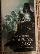 Przywoływacz Dusz Gail Z. Martin