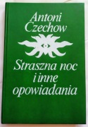 Antoni Czechow. Straszna noc i inne opowiadania