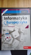 Informatyka Europejczyka. Część 1. Zak. rozszerzony. Dla ponadgimnazjalnych