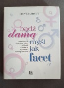 Steve Harveya - Bądź damą myśl jak facet 