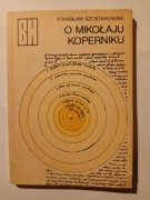 O Mikołaju Koperniku - Stanisław Szostakowski