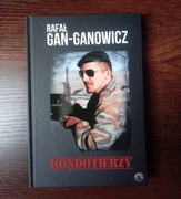 Kondotierzy - Rafał Gan-Ganowicz