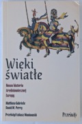 Gabriele, Perry * Wieki światłe. Nowa historia średniowiecznej Europy