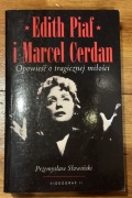 Edith Piaf i Marcel Cerdan Opowieść o tragicznej…