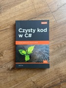 Czysty kod w C# Techniki refaktoryzacji i najlepsze praktyki 