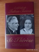 Archbishop Fulton Sheen's St. Therese: A Treasured Love Story - Św. Tereska
