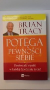 Potęga pewności siebie Brian Tracy