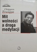 Mit wolności a droga medytacji Chogyam Trungpa