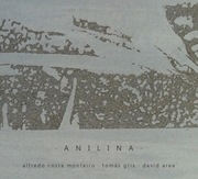 Alfredo Costa Monteiro, Tomás Gris, David Area – Anilina