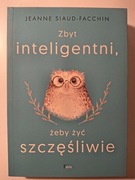 Zbyt inteligentni, żeby żyć szczęśliwie