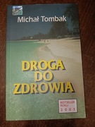 Michał Tombak - Droga do zdrowia 