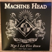 Machine head now I lay thee down promo cd