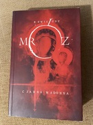 Czarna Madonna Remigiusz Mróz 